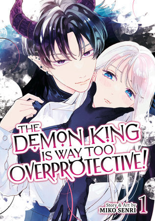 The Demon King is Way Too Overprotective! Vol. 1