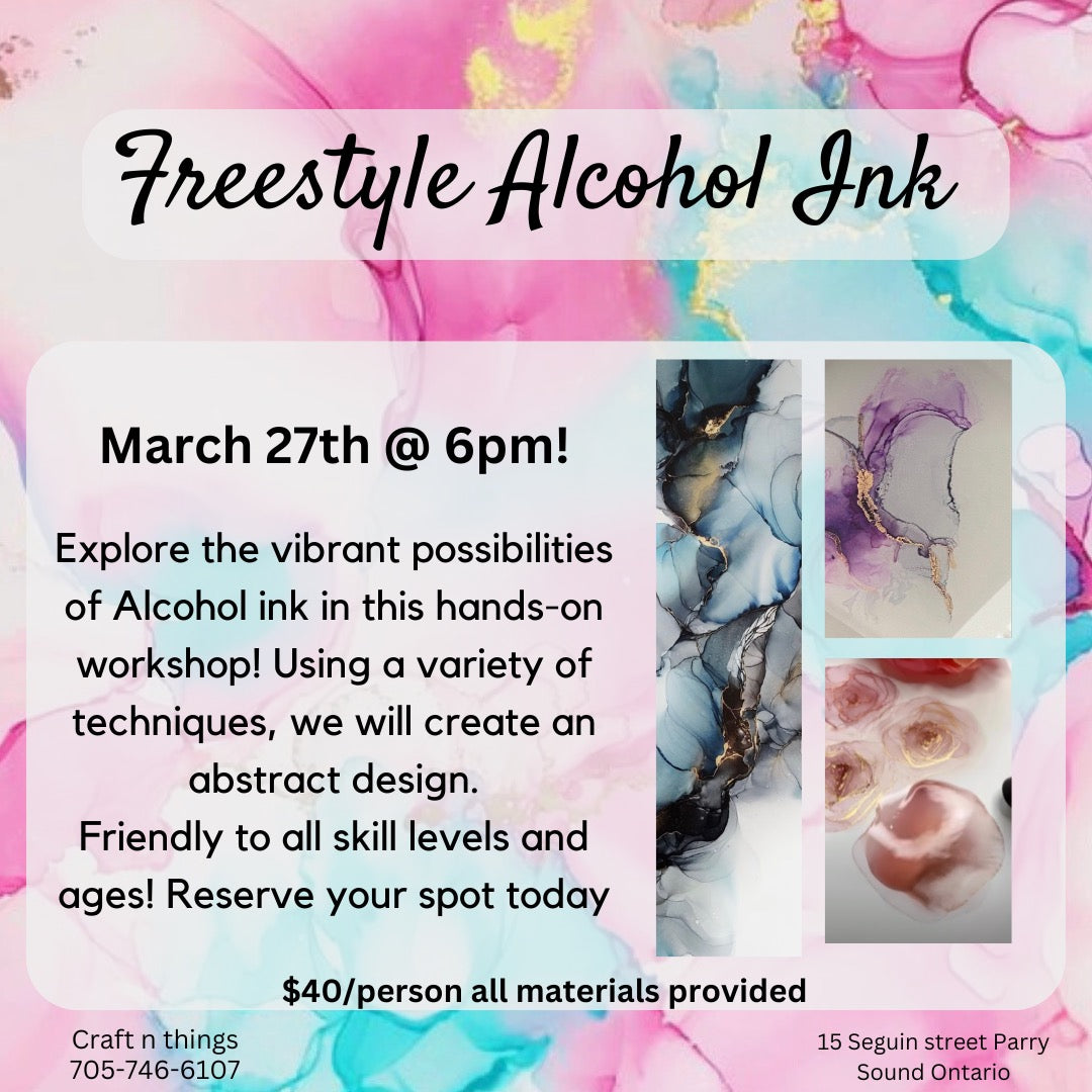 Freestyle Alcohol Ink Class March 27th 6pm to 8 pm Crafts N