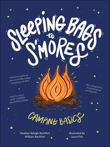 SLEEPING BAGS TO S'MORES