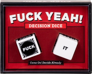 FUCK YEAH! DECISION DICE