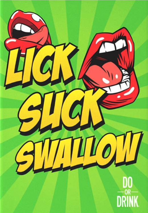 LICK, SUCK, SWALLOW