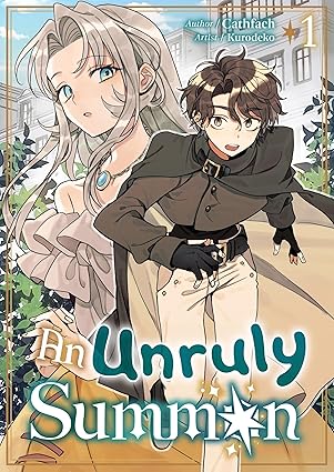 AN UNRULY SUMMON: VOLUME 1