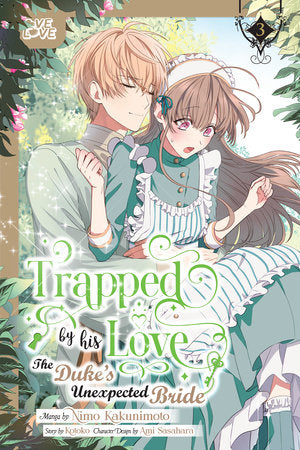 Trapped By His Love: The Duke's Unexpected Bride, Volume 3Teen