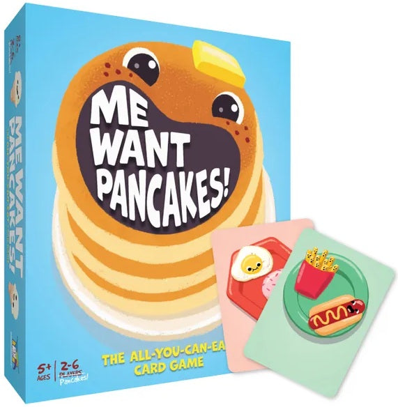 ME WANT PANCAKES