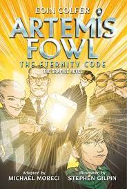 EOIN COLFER Artemis Fowl: The Eternity Code: The Graphic Novel
