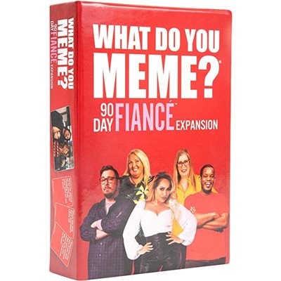 What Do You Meme? 90 Day Fiance Expansion Pack