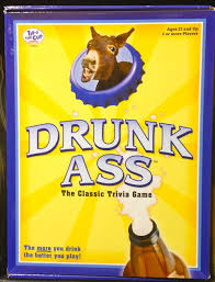 Drunk Ass
