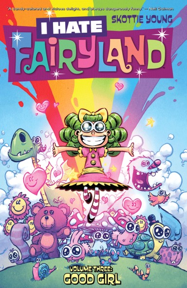 I HATE FAIRYLAND, VOL. 3: GOOD GIRL TP