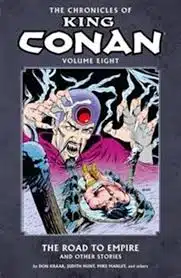 THE CHRONICLES OF KING CONAN VOLUME 8: THE ROAD TO EMPIRE AND OTHER STORIES TPB