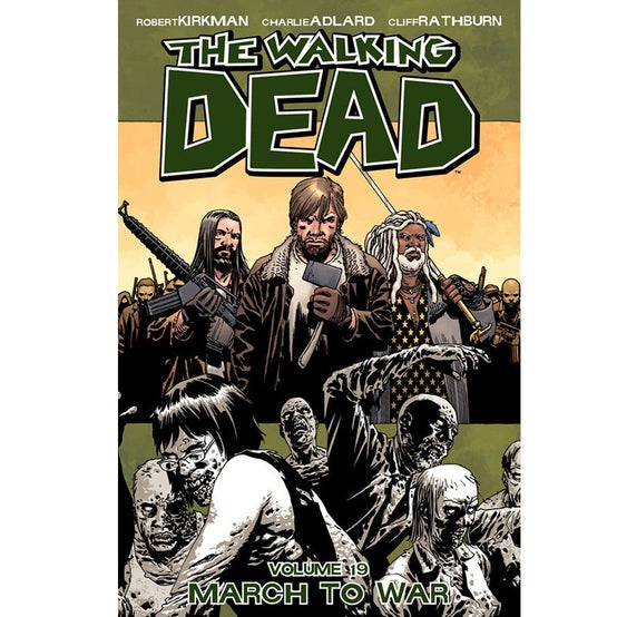 THE WALKING DEAD: VOLUME 19 - "MARCH TO WAR"