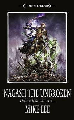 Nagash the Unbroken Book 2 of the Rise of Nagash