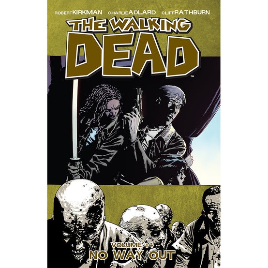 THE WALKING DEAD: VOLUME 14 - "NO WAY OUT"