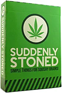 Suddenly Stoned