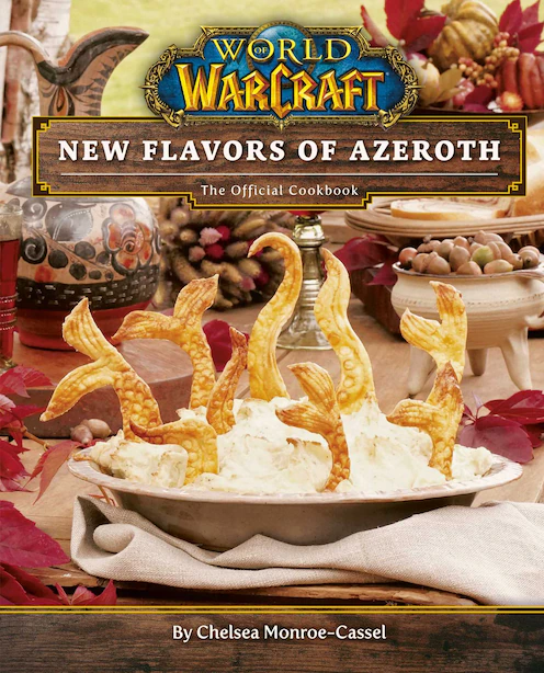WORLD OF WARCRAFT: NEW FLAVORS OF AZEROTH: THE OFFICIAL COOKBOOK