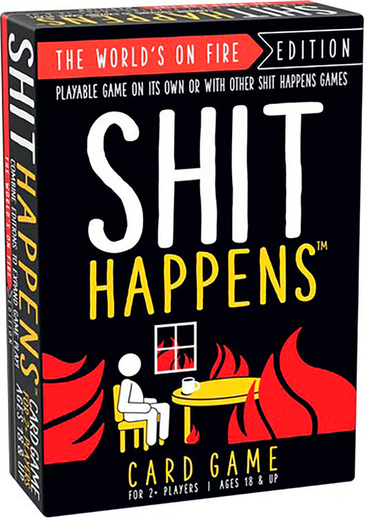 $#!% HAPPENS THE WORLD'S ON FIRE EDITION