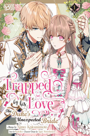 Trapped By His Love: The Duke's Unexpected Bride, Volume 1 Teen