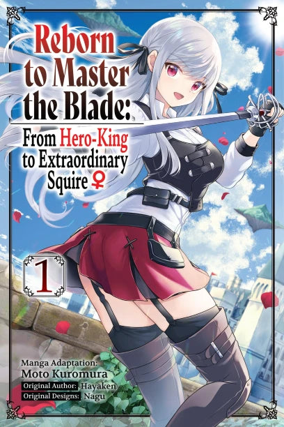 Reborn to Master the Blade: From Hero-King to Extraordinary Squire, Vol. 1
