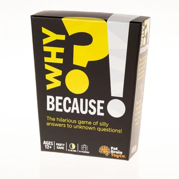 Why? Because!