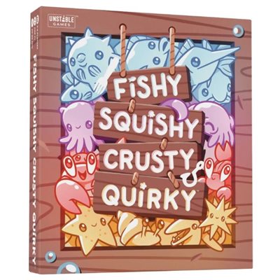 Fishy, Squishy, Crusty & Quirky