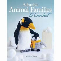 Adorable Animal Families To Crochet Book By Marie Clesse