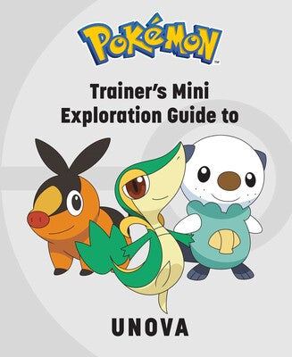 Pokémon: Trainer's Mini Exploration Guide to Unova