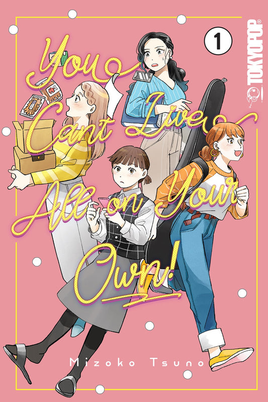 YOU CAN'T LIVE ALL ON YOUR OWN! VOL 1