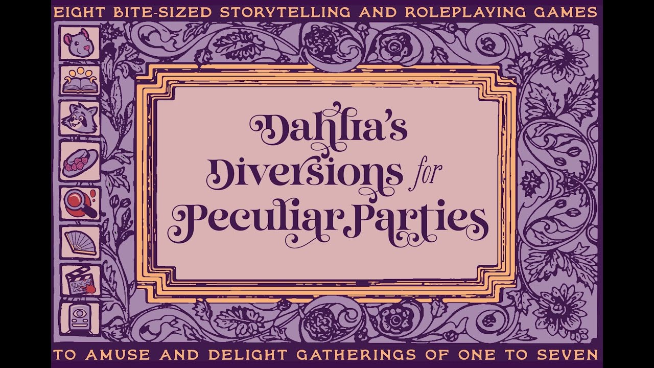 DAHLIA'S DIVERSIONS FOR PECULIAR PARTIES