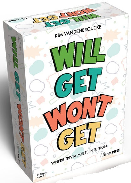 WILL GET WON'T GET