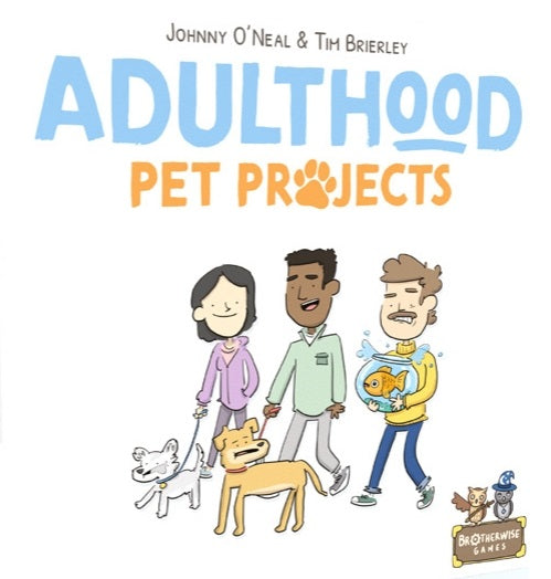 ADULTHOOD: PET PROJECTS