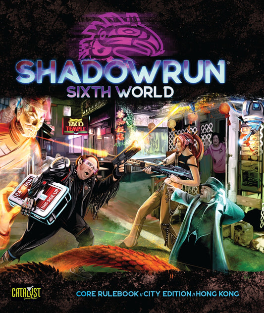SHADOWRUN 6TH WORLD CORE RULES HONG KONG