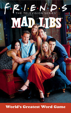 Friends Mad Libs World's Greatest Word Game