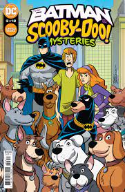 BATMAN & SCOOBY DOO MYSTERIES #3 (MR)