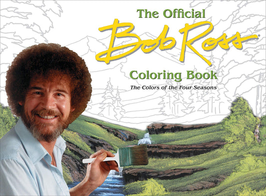 The Official Bob Ross Coloring Book: The Colors of the Four Seasons Paperback