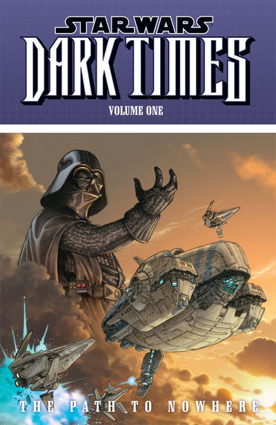 Star Wars: Dark Times Vol. 1: Path To Nowhere TP