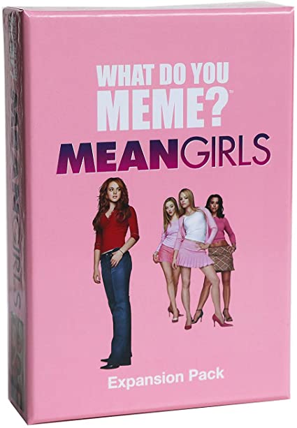 What Do You Meme?: Mean Girls Expansion Pack