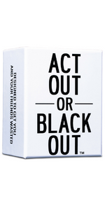 Act Out or Black Out