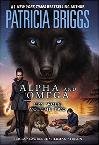 Alpha and Omega: Cry Wolf Volume Two HC
