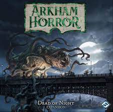 Arkham Horror Dead of Night