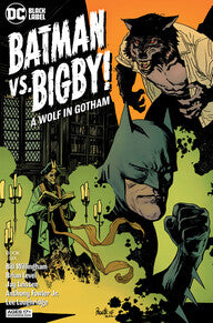 BATMAN VS. BIGBY! A WOLF IN GOTHAM #6
