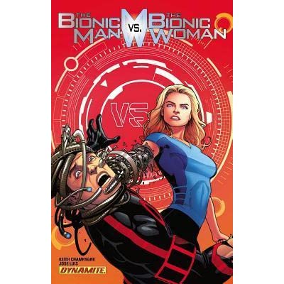The Bionic Man Vs the Bionic Woman Vol 1: Artificial
