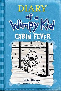 Cabin Fever (Diary of a Wimpy Kid book 6) HC