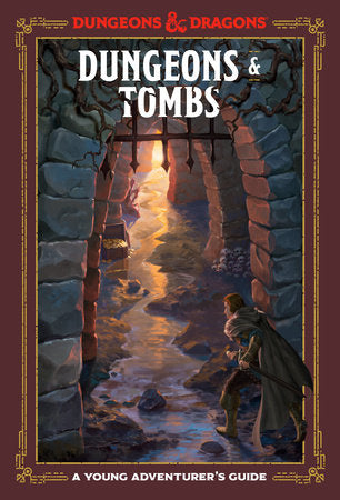 Dungeons & Tombs (Dungeons & Dragons) A Young Adventurer's Guide