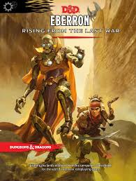 EBERRON: RISING FROM THE LAST WAR D&D CAMPAIGN SETTING AND ADVENTURE BOOK