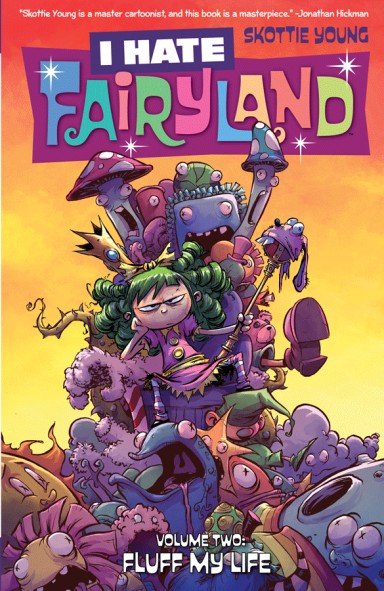 I HATE FAIRYLAND, VOL. 2: FLUFF MY LIFE TP