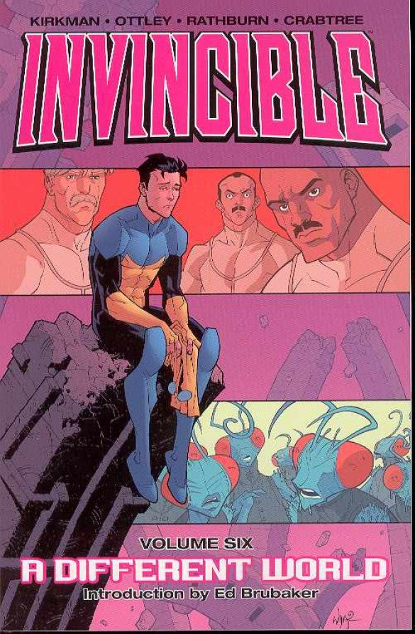 INVINCIBLE VOL. 6: A DIFFERENT WORLD