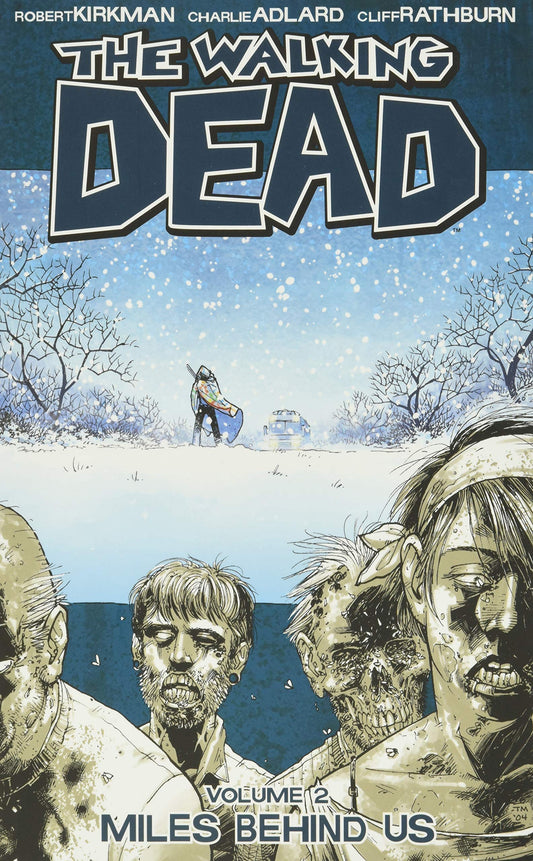 THE WALKING DEAD: VOLUME 02 - "MILES BEHIND US"