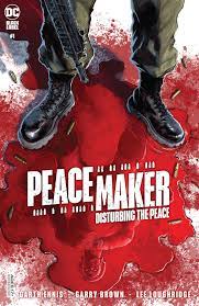 PEACEMAKER: DISTURBING THE PEACE #1