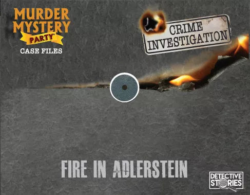 Murder Mystery Party Case Files: Fire in Adlerstein