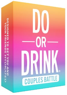 DO OR DRINK COUPLES BATTLE (HYDRATION)