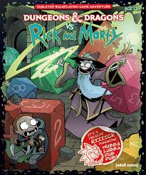 DUNGEONS & DRAGONS VS. RICK AND MORTY TABLETOP ROLEPLAYING GAME ADVENTURE